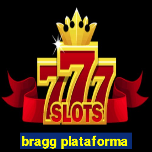 bragg plataforma